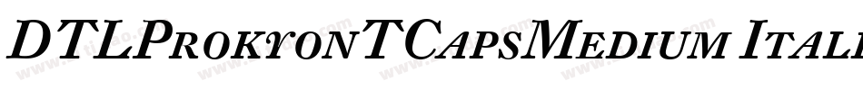 DTLProkyonTCapsMedium Italic字体转换